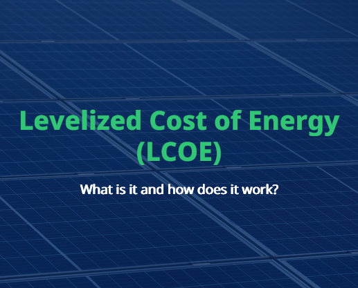 You are currently viewing What is levelized cost of energy and how does it work?